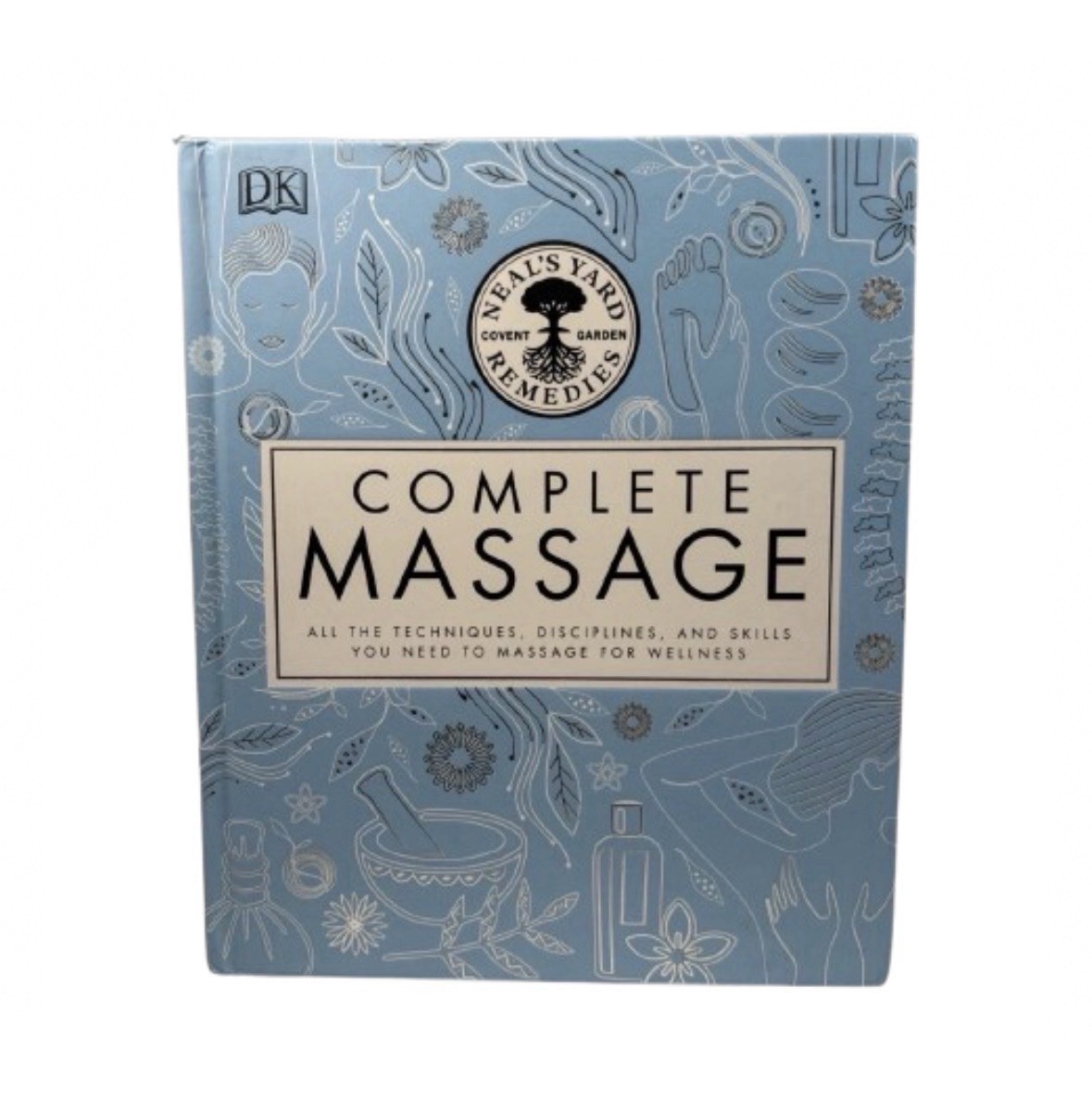 Complete Massage DK Neal’s Yard Remedies Hardback Wellness Therapy Book
