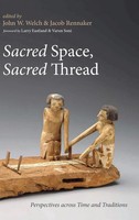 John W. Welch (U. A.) | Sacred Space, Sacred Thread | Buch | Englisch (2019)
