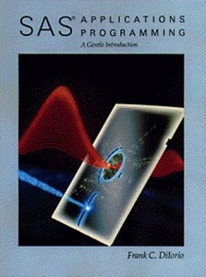 SAS Applications Programming : a Gentle Introduction : A Gentle I