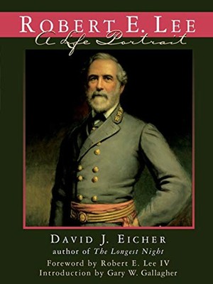 Robert E. Lee : A Life Portrait Paperback David J. Eicher
