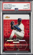 2003 FINEST REFRACTOR #99 PEDRO MARTINEZ PSA 10