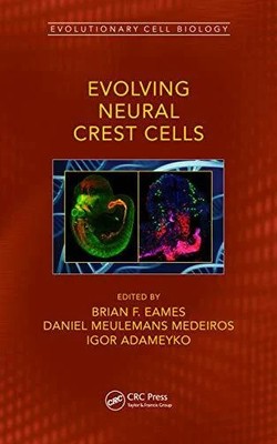 Evolving Neural Crest Cells (Evolutionary Cell Biology) Buch CRC Press