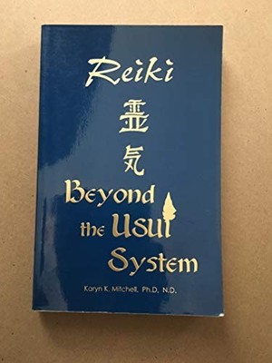 Reiki: Beyond the Usui System by Mitchell, Karyn K. Paperback Book The Fast Free