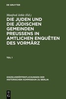 Die Juden Und Die JüDischen Gemeinden Preussens In Amtlichen EnquêTen Des V ...