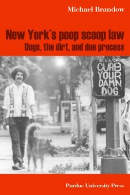 #ad New York#x27;s Poop Scoop Law : Dogs the Dirt and Due Process Micha $15.97