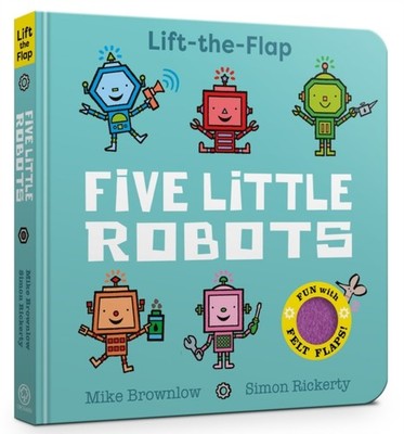 Five Little Robots Lift-the-Flap by Mike Brownlow (Board book)