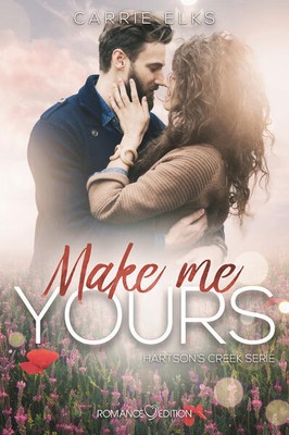 Make Me Yours | Carrie Elks | 2023 | deutsch | A better Man