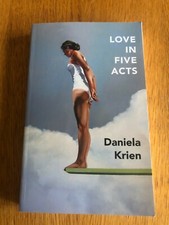LOVE IN FIVE ACTS by DANIELA KRIEN - MACLEHOSE PRESS- P/B - *PROOF*