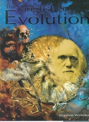 The Kingfisher Book of Evolution, Webster, Stephen