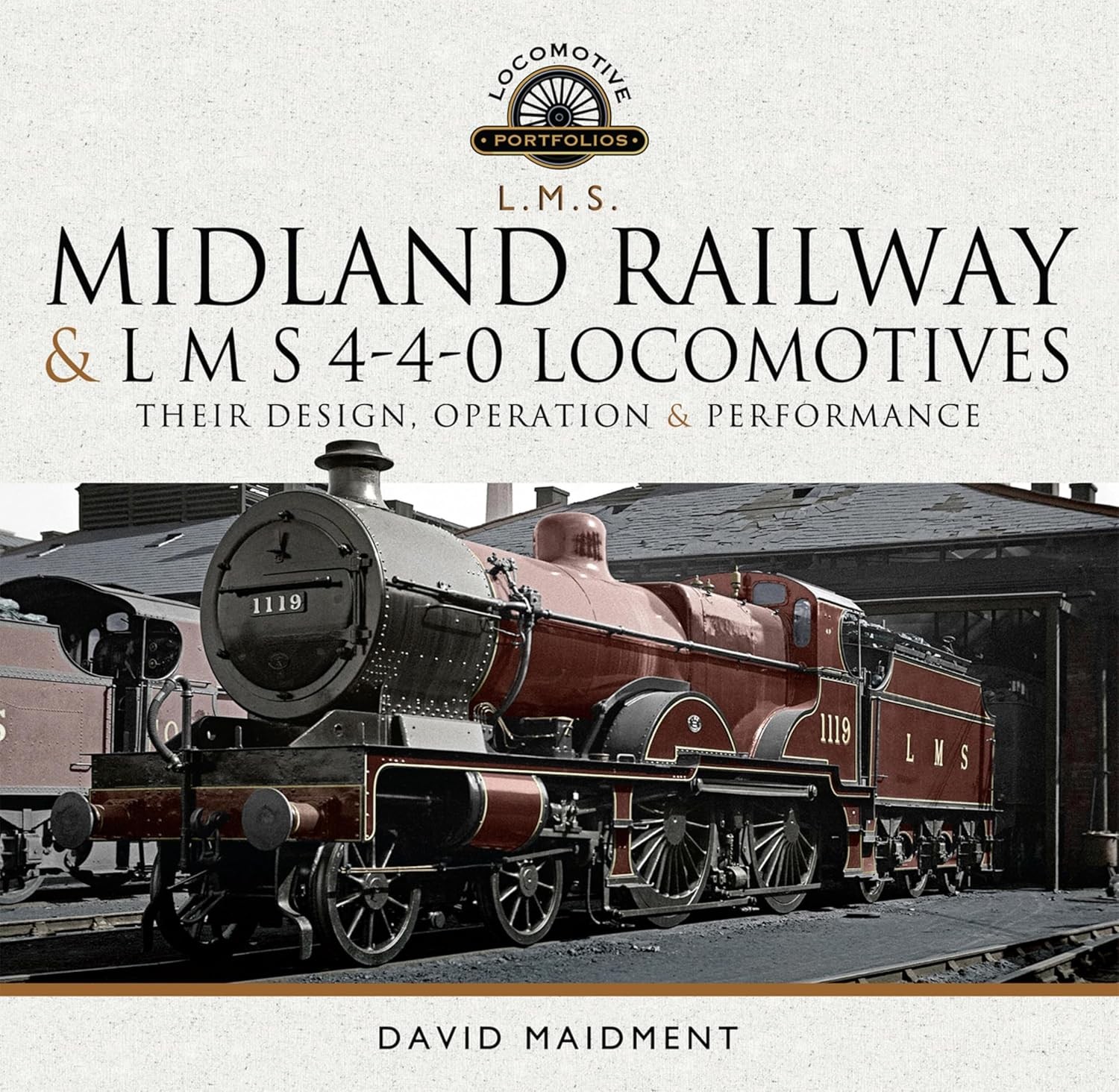 MIDLAND RAILWAY AND LMS 4-4-0 LOCOMOTIVESTheir Design, Operation and Perform...