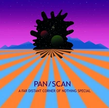 Pan/Scan A Far Distant Corner of Nothing Special (Vinyl) (UK IMPORT)