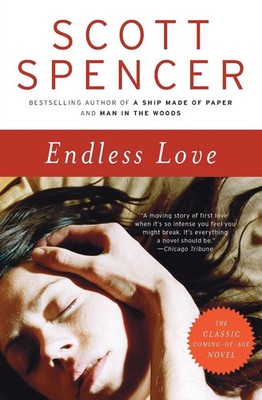 Endless Love Scott Spencer Taschenbuch Kartoniert / Broschiert Englisch 2010