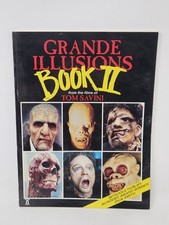 Original Grande Illusions Book Ii From The Films Of Tom Savini