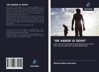 Alvaro DíEz CáRcamo | De Aarde Is Doof | Taschenbuch | NiederläNdisch (2021)