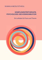 Sunahla Sthioul | KomplementäRtherapie, Psychologie Und Kommunikation | Buch