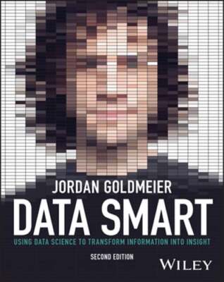 Data Smart: Using Data Science to Transform Information Into Insight: Used