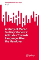 A Study Of Macao Tertiary Students' Attitudes Towards Language After The...