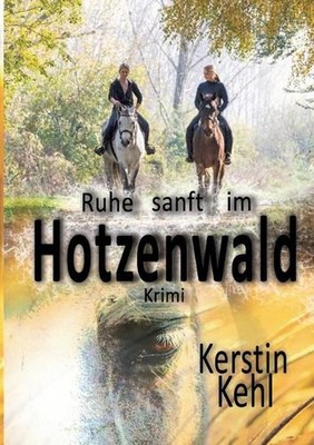Ruhe sanft im Hotzenwald: Krimi by Kerstin Kehl (German) Paperback Book