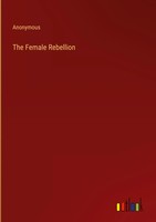 Anonymous | The Female Rebellion | Buch | Englisch (2023) | Gebunden