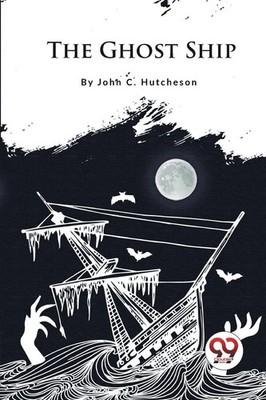 The Ghost Ship | John C Hutcheson | Englisch | Taschenbuch | 2023