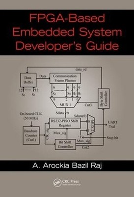 FPGA-Based Embedded System Developer's Guide by A. Arockia Bazil Raj (English) H