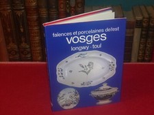 [ARTS DECORATIFS FAIENCE PORCELAINE EST FRANCE] ABC Collections - VOSGES LONGWY