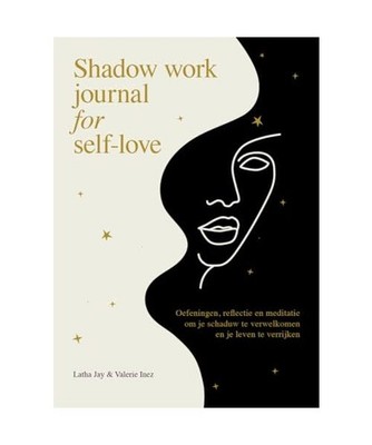 Shadow work journal for self-love: Oefeningen, reflectie en meditatie om je scha
