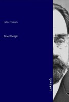 Friedrich Halm | Eine KöNigin | Taschenbuch | Deutsch | Inktank-Publishing