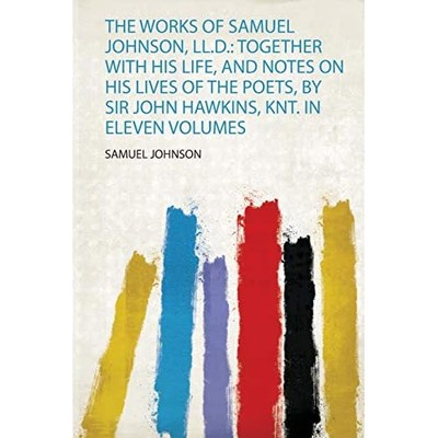 Works of Samuel Johnson, Ll. D. : Together with His Lif -  NEW Samuel Johnson 20
