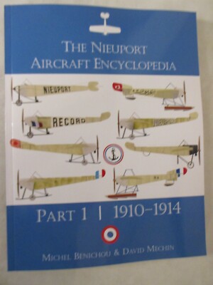The Nieuport Aircraft Encyclopedia Part 1: 1910-1914