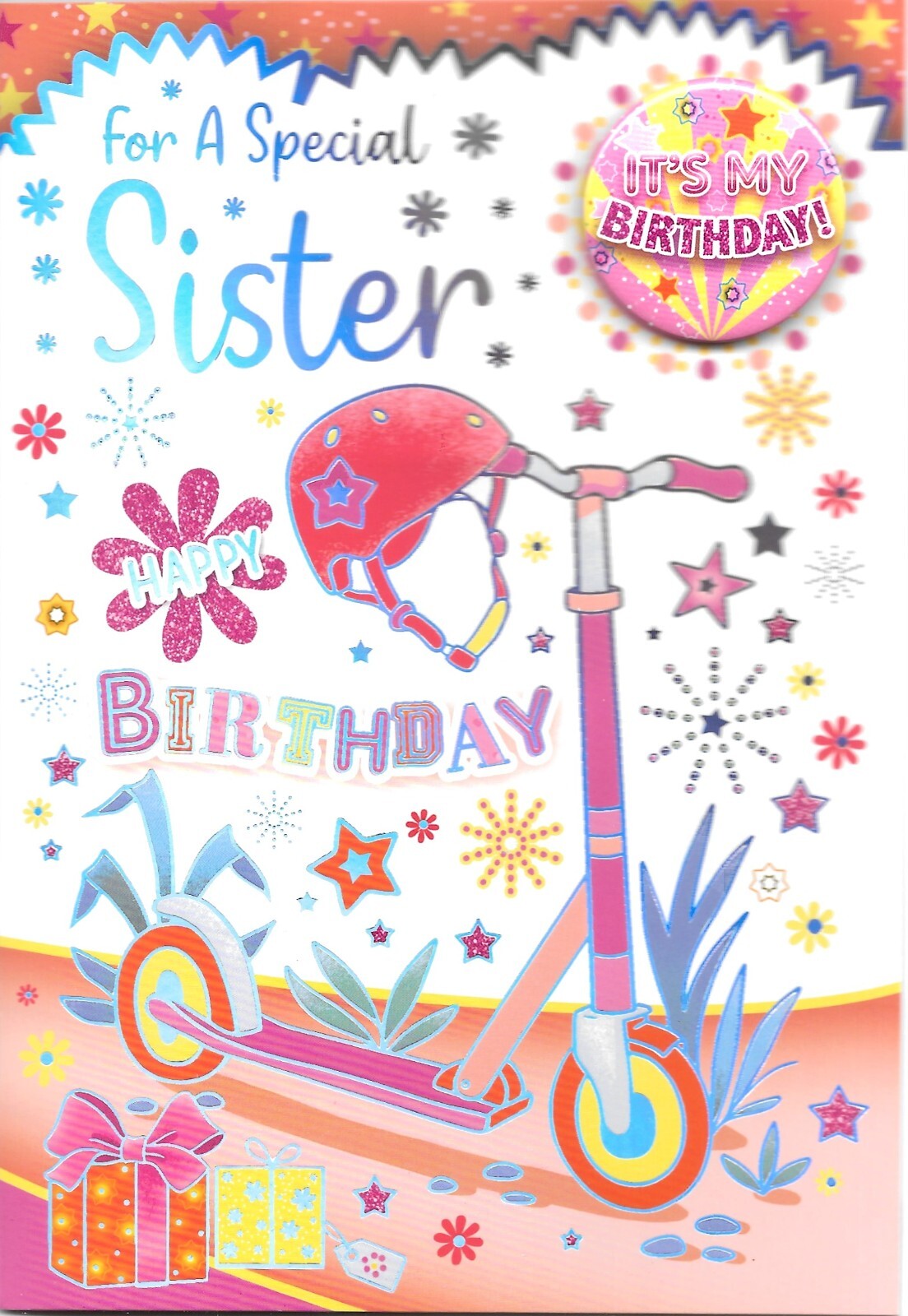 BIRTHDAY CARD  WITH BADGE FOR A SPECIAL SISTER - SCOOTER, HELMET, FLOWERS