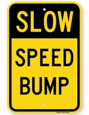 Slow Speed Bump Sign