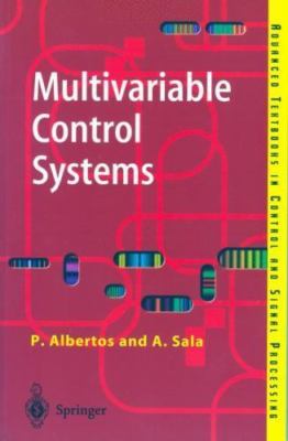 Multivariable Control Systems : An Engineering, Paperback by Albertos, Pedro;...