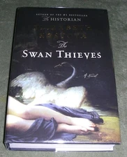 THE SWAN THIEVES   by Elizabeth Kostova   2010 HC/DJ ~ 1st Ed 1st Print + Cover