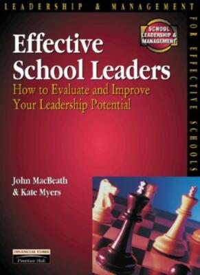 Effective School Leaders (School Leadership & Management) By Joh