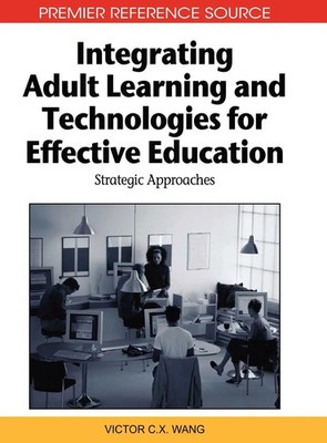 Viktor Wang | Integrating Adult Learning and Technologies for Effective...