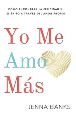 Jenna Banks Yo Me Amo Más (Hardback) (UK IMPORT)