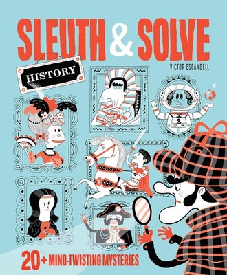 Sleuth & Solve: 20+ Mind-Twisting Mysteries - hardcover Gallo, Ana|Escandell...
