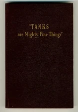 TANKS ARE MIGHTY FINE THINGS By Wesley W. Stout - Hardcover Excellent Condition