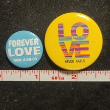 Lot of 2 Forever Love Never Fails Romans 8:38-39 button pinback badge pin