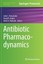 Antibiotic Pharmacodynamics (Methods in Pharmacology and Toxicolo...
