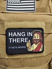 Jesus hang in there it gets worse meme 2"x3" hook & loop tactical