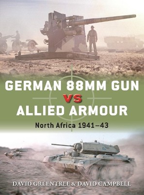 David Campbell David Greentree German 88mm Gun vs Allied Armour (Taschenbuch)