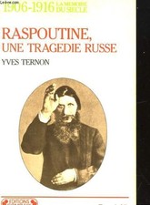 Raspoutine, une tragédie russe: 1906-1916 (La Mémoire du siècle) (French Edi
