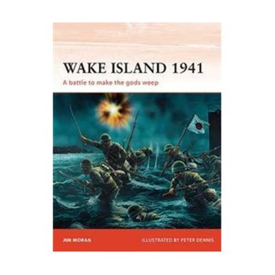 Osprey Campaign Series Wake Island 1941 - A Battle to Make the Gods Weep EX