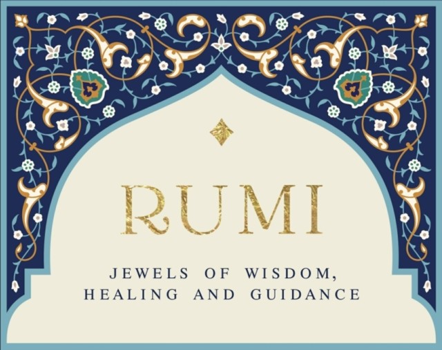 Rumi - Jewels of Wisdom, Healing and Guidance by Rumi (Cards)