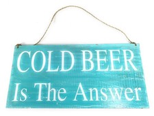 Cold Beer Is The Answer Beach Sign on Wood 16" X 8" nik3220