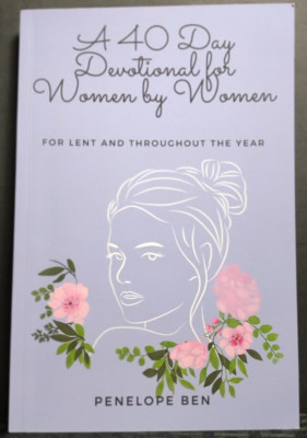 40 Day Devotional for Women by Women PB Penelope Ben Christian Devotional
