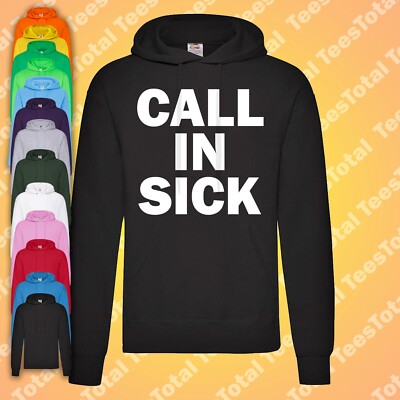 Call In Sick Hoodie | Lustig | Sick Day | Psychische Gesundheit | Selbstfürsorge