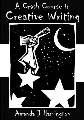 Amanda J Harrington | A Crash Course in Creative Writing | Taschenbuch (2019)